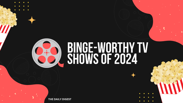 Binge-Worthy TV Shows of 2024